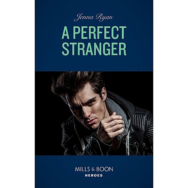A Perfect Stranger (Mills & Boon Intrigue) / Mills & Boon Intrigue, Jenna Ryan