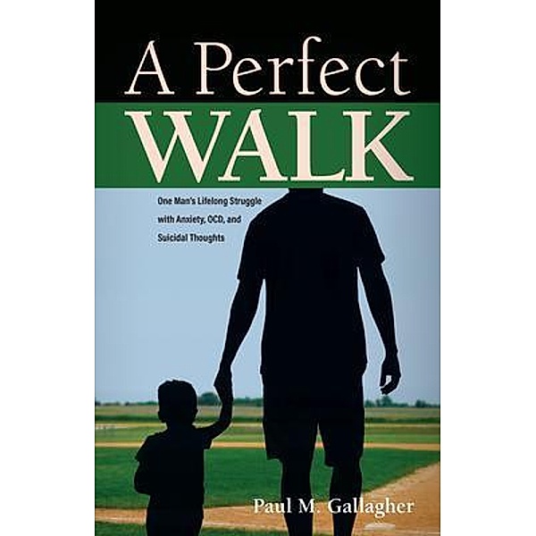 A Perfect Walk / A Perfect Walk, Paul M Gallagher