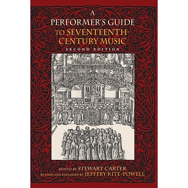 A Performer's Guide to Seventeenth-Century Music, Second Edition, Jeffery Kite-Powell