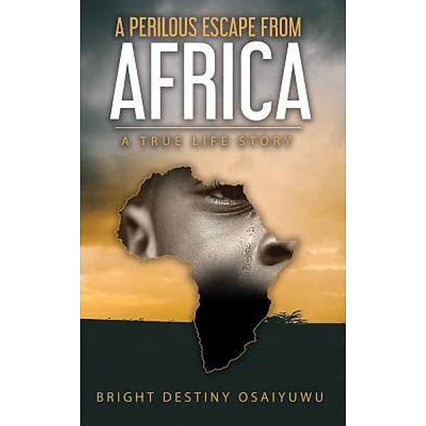 A Perilous Escape from Africa, Bright Destiny Osaiyuwu