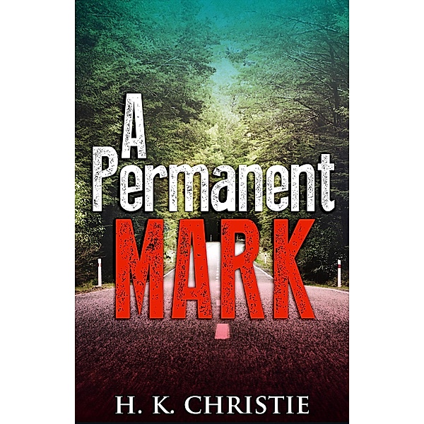 A Permanent Mark, H. K. Christie