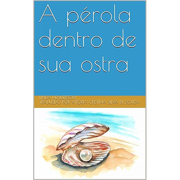 A pérola dentro de sua ostra, Linda Henderson