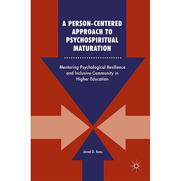 A Person-Centered Approach to Psychospiritual Maturation, Jared D. Kass