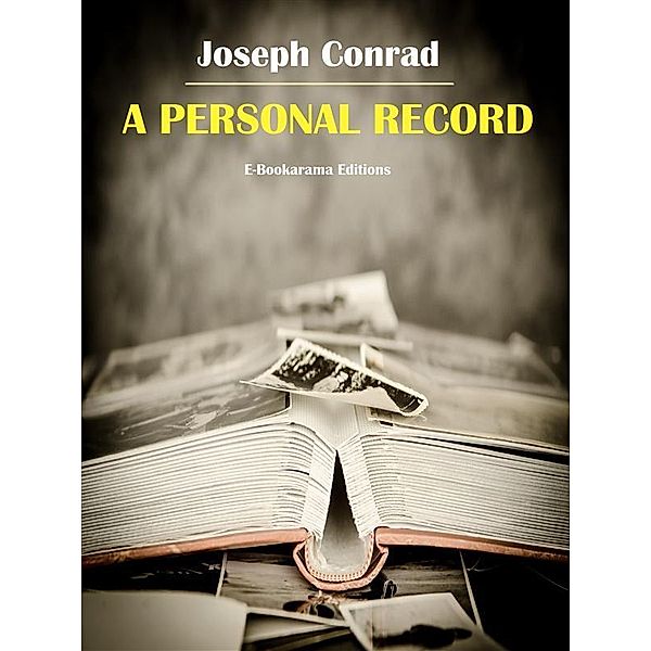 A Personal Record, Joseph Conrad