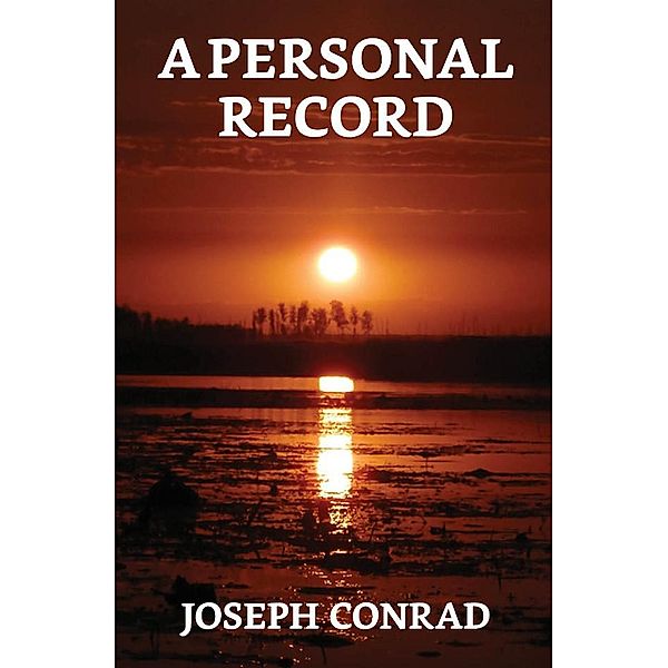 A Personal Record / True Sign Publishing House, Joseph Conrad