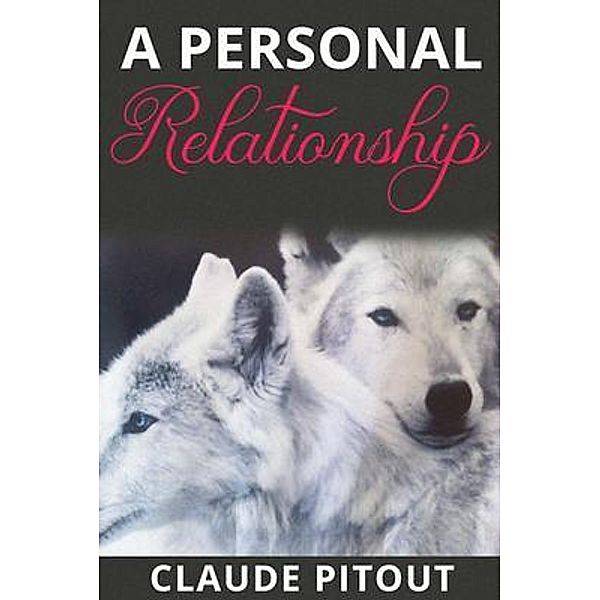 A Personal Relationship, Claude Pitout