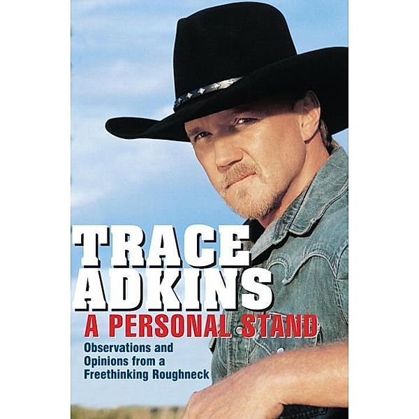 A Personal Stand, Trace Adkins