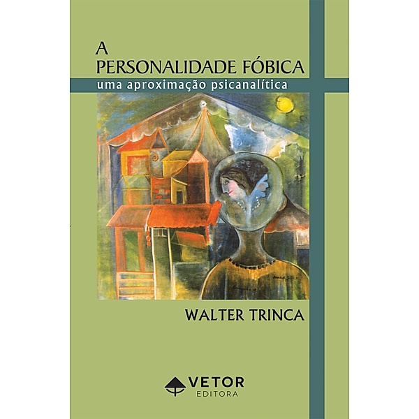A personalidade fóbica, Walter Trinca
