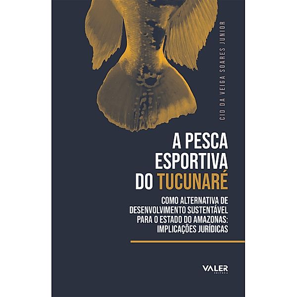 A pesca esportiva do Tucunaré, Cid da Veiga Soares Junior