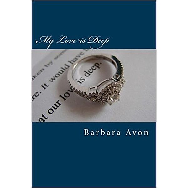 A Peter Travis Love Story: My Love Is Deep (A Peter Travis Love Story), Barbara Avon