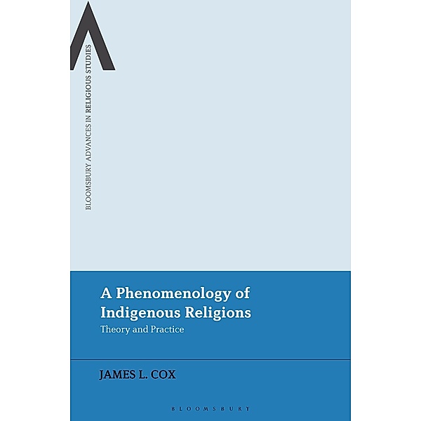 A Phenomenology of Indigenous Religions, James L. Cox
