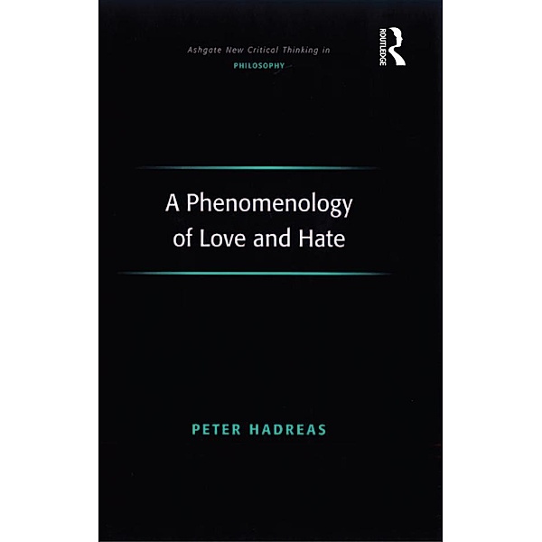 A Phenomenology of Love and Hate, Peter Hadreas