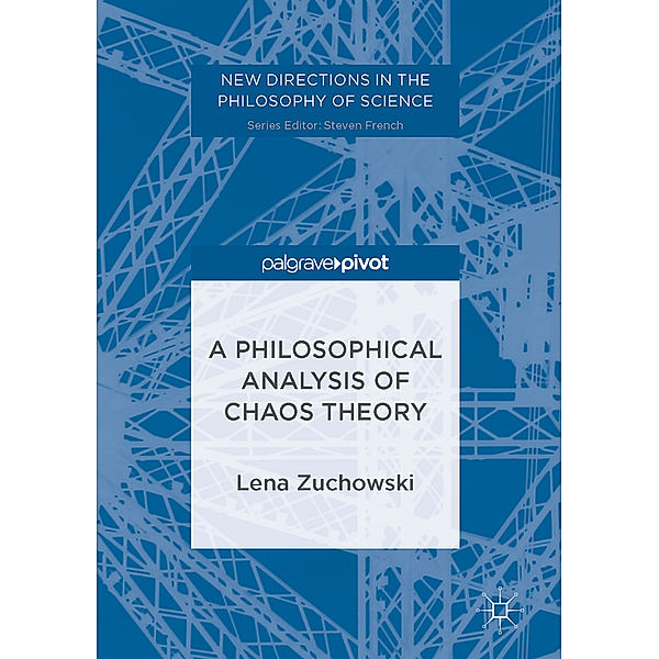 A Philosophical Analysis of Chaos Theory, Lena C. Zuchowski