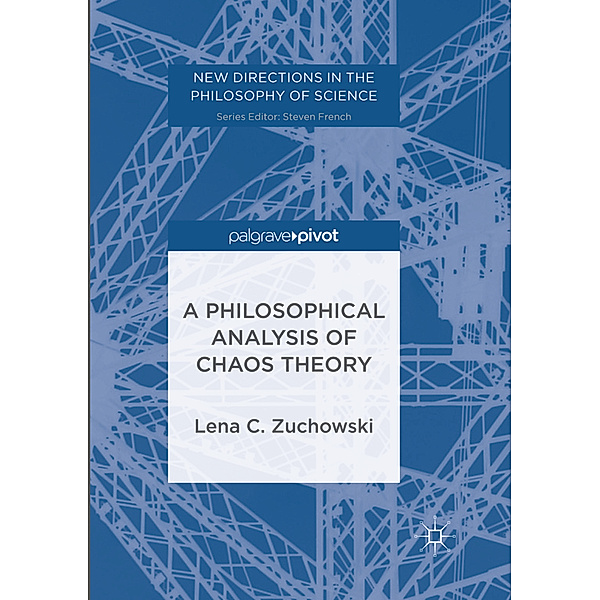 A Philosophical Analysis of Chaos Theory, Lena C. Zuchowski