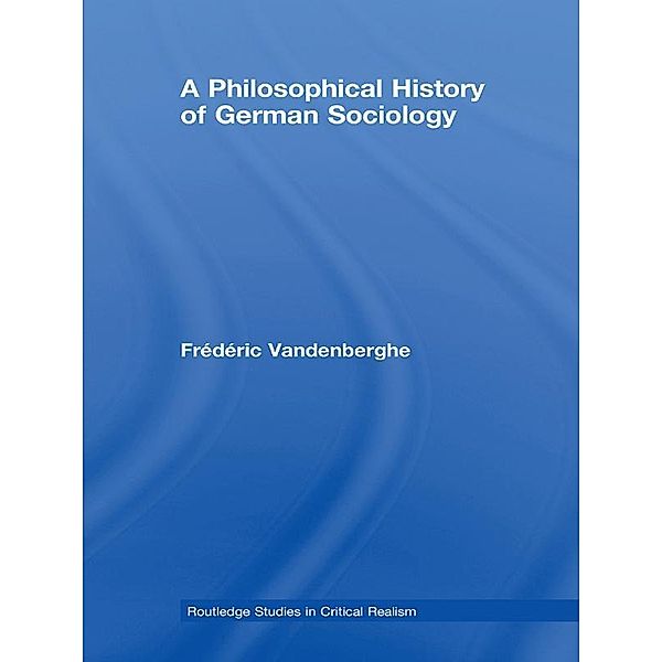 A Philosophical History of German Sociology, Frédéric Vandenberghe