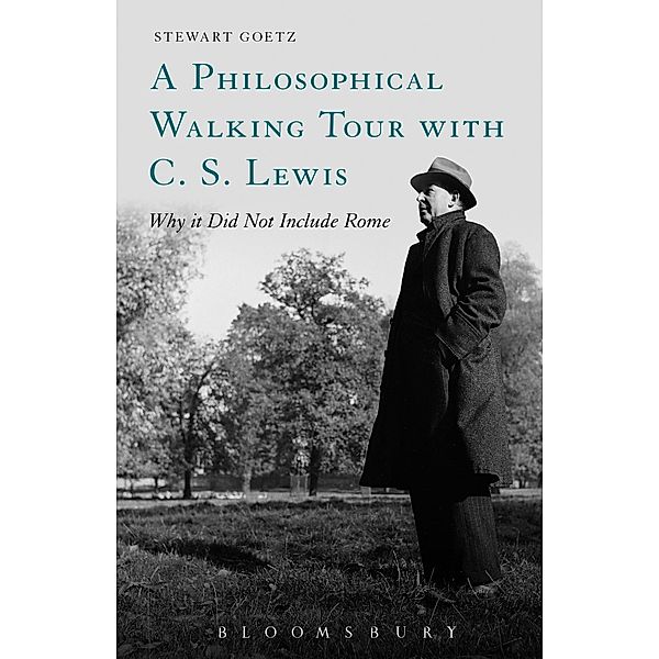 A Philosophical Walking Tour with C. S. Lewis, Stewart Goetz
