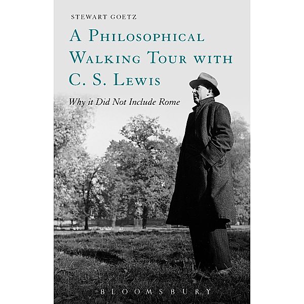 A Philosophical Walking Tour with C. S. Lewis, Stewart Goetz