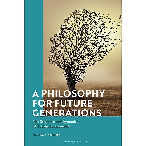A Philosophy for Future Generations, Tiziana Andina