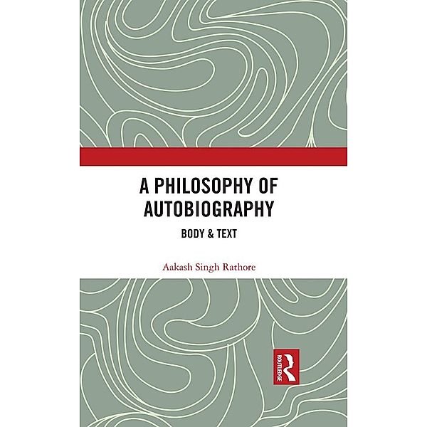 A Philosophy of Autobiography, Aakash Singh Rathore