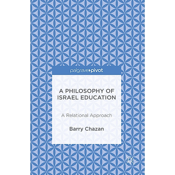 A Philosophy of Israel Education, Barry Chazan