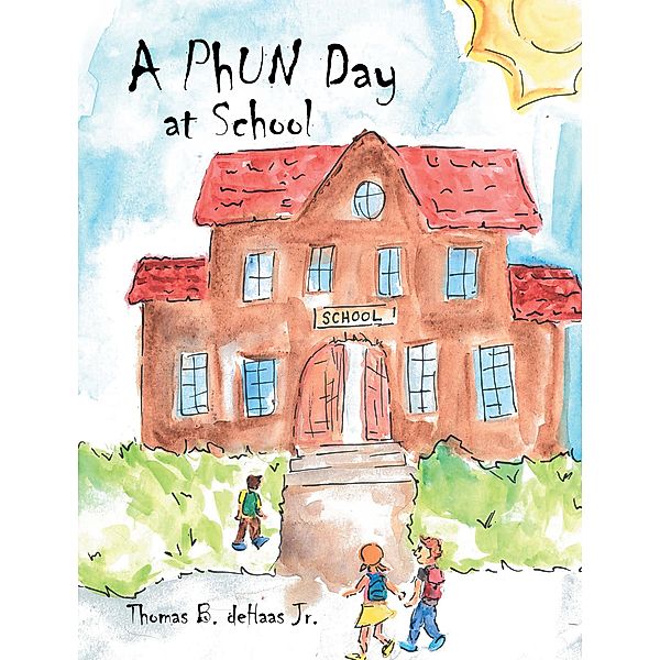 A PhUN Day at School, Thomas B. deHaas Jr.