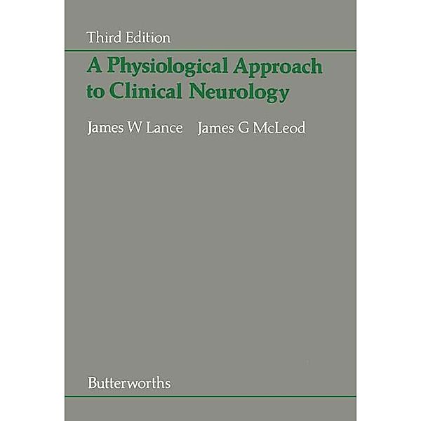 A Physiological Approach to Clinical Neurology, James W. Lance, James G. McLeod