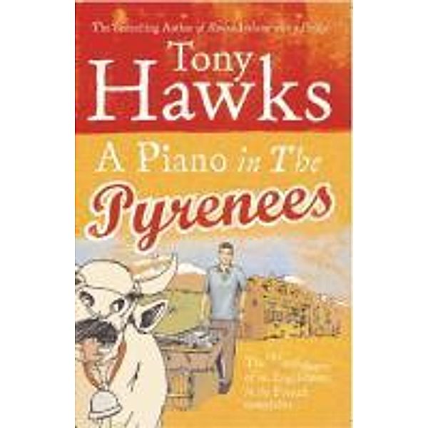A Piano In The Pyrenees, Tony Hawks