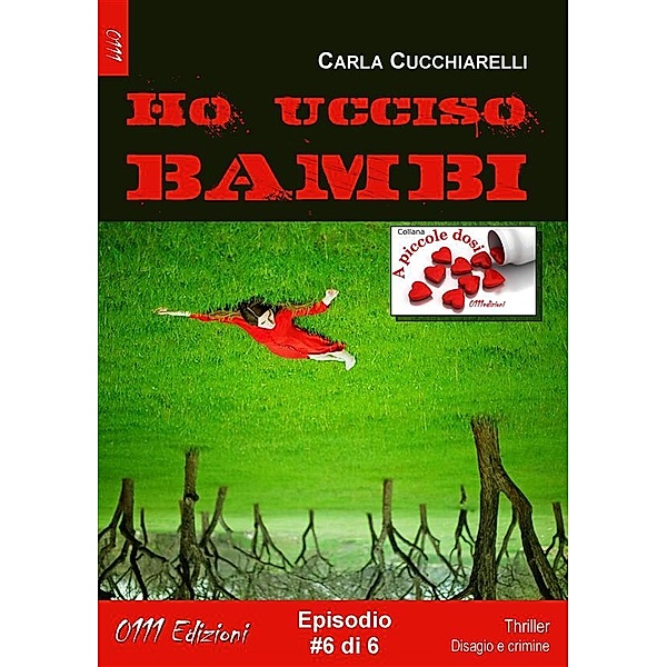 A piccole dosi: Ho ucciso Bambi #6, Carla Cucchiarelli