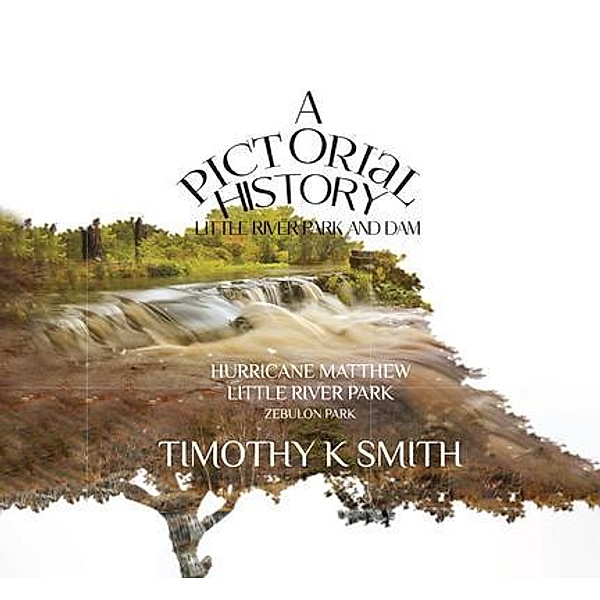 A Pictorial History, Timothy K. Smith