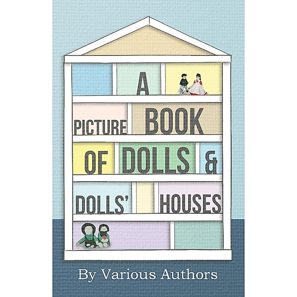 A Picture Book of Dolls and Dolls' Houses, Various