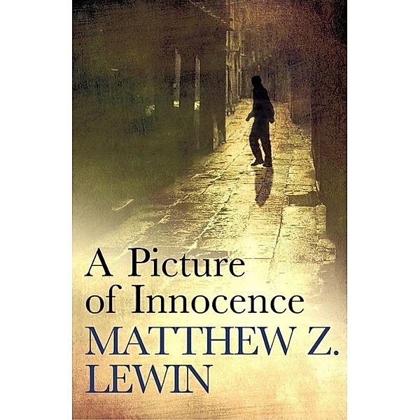 A Picture of Innocence / Horatio Parker Mysteries, Matthew Z. Lewin