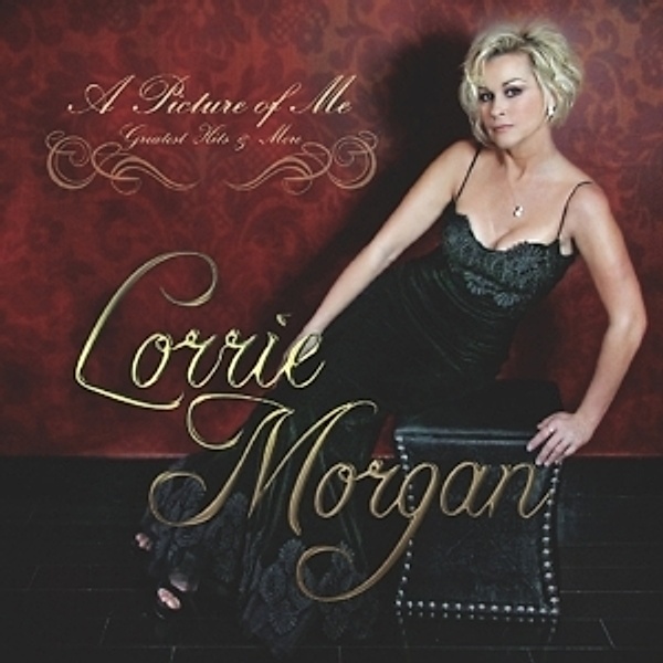 A Picture Of Me-Greatest Hits & More, Lorrie Morgan