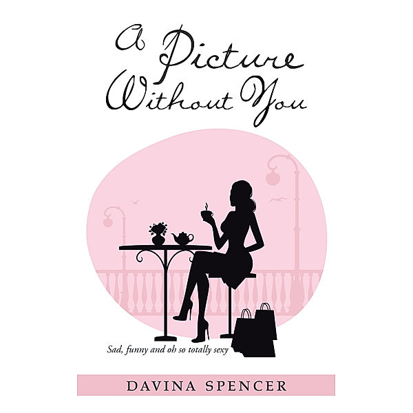 A Picture Without You, Davina Spencer