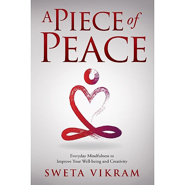 A Piece of Peace, Sweta Srivastava Vikram