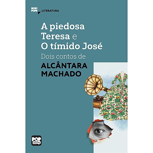 A piedosa Teresa e O tímido José: dois contos de Alcântara Machado / MiniPops, Alcântara Machado