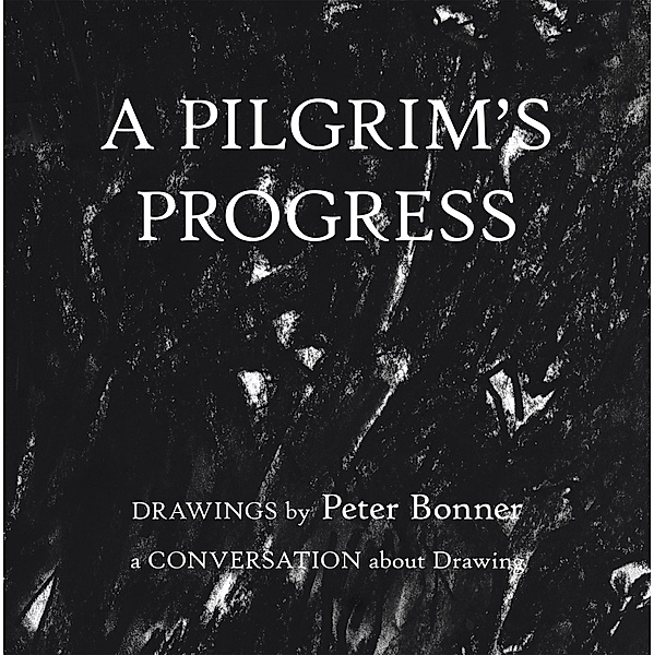 A Pilgrim's Progress, Peter Bonner