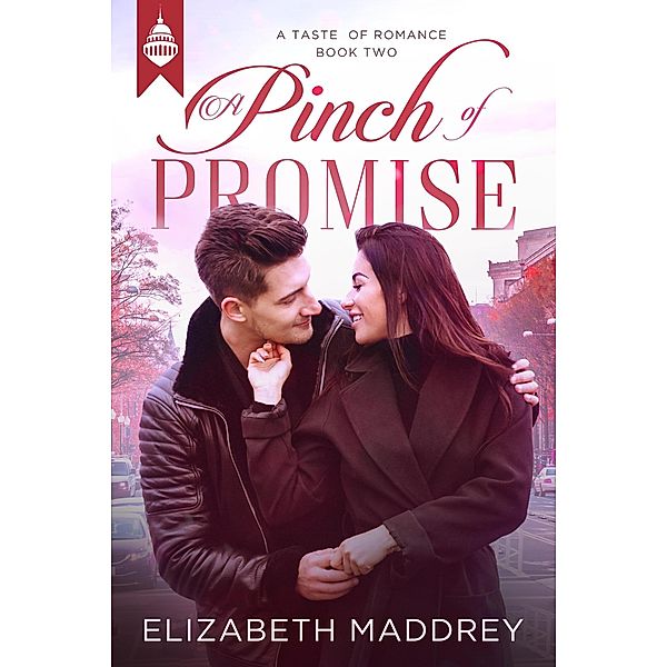 A Pinch of Promise (Taste of Romance, #2) / Taste of Romance, Elizabeth Maddrey