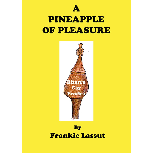 A Pineapple of Pleasure, Frankie Lassut