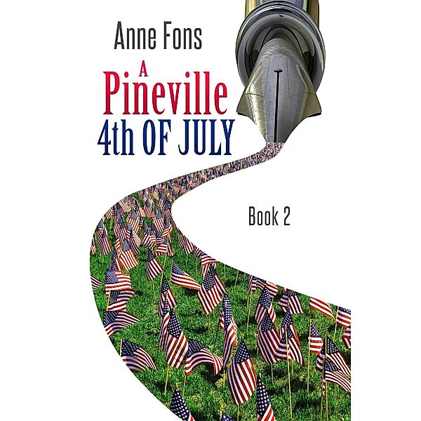 A Pineville 4th of July / Pineville, Anne Fons