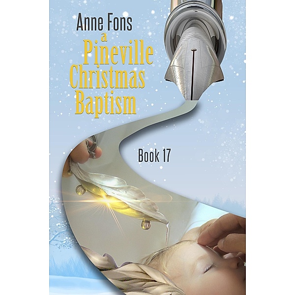 A Pineville Christmas Baptism / Pineville, Anne Fons