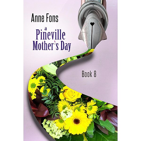 A Pineville Mother's Day / Pineville, Anne Fons