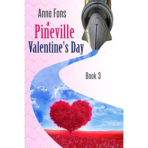 A Pineville Valentine's Day / Pineville, Anne Fons