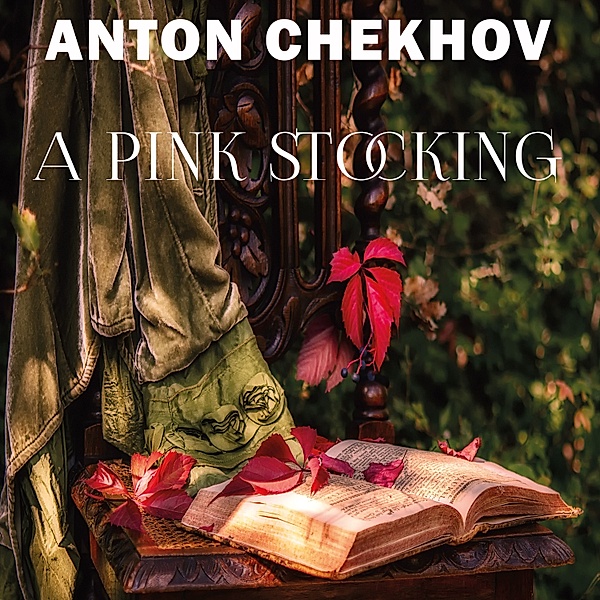 A Pink Stocking, Anton Chekhov