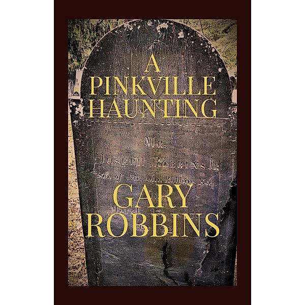A Pinkville Haunting, Gary. Robbins
