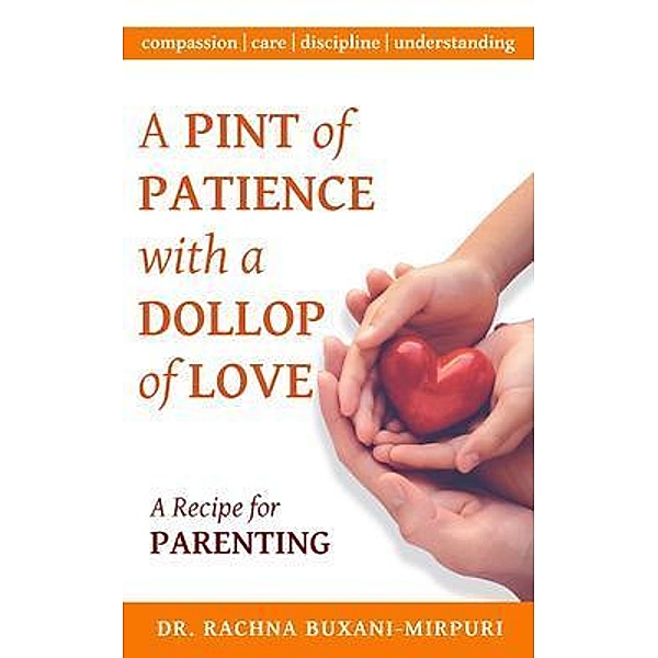 A Pint of Patience with a Dollop of Love, Rachna Buxani-Mirpuri
