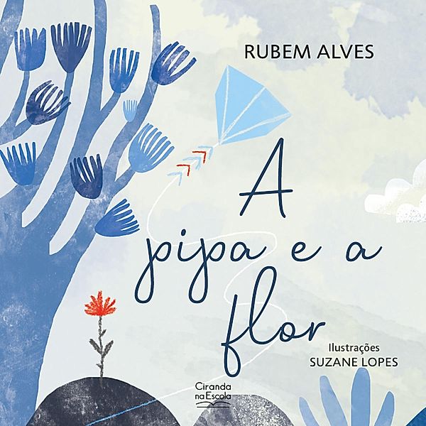 A pipa e a flor, Rubem Alves