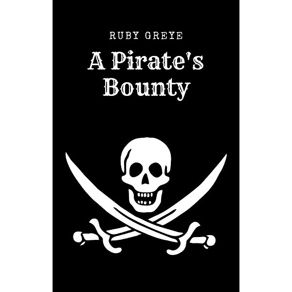 A Pirate's Bounty, Ruby Greye