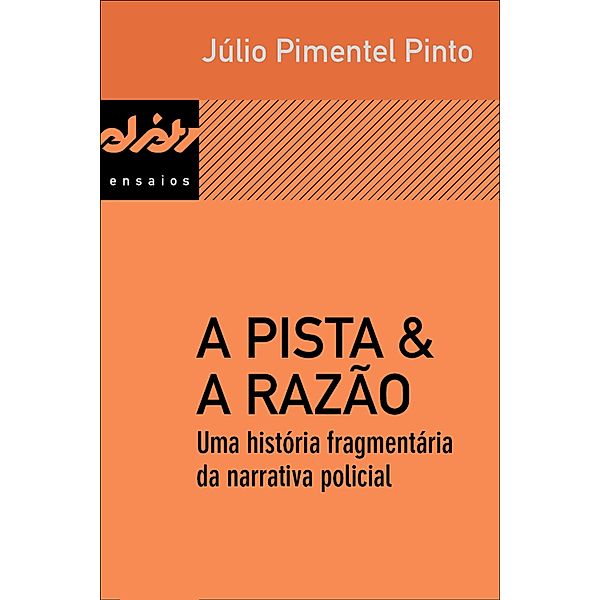 A pista & a razão / Peixe-elétrico Ensaios, Júlio Pimentel Pinto
