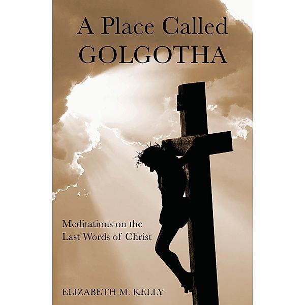 A Place Called Golgotha, Elizabeth (Liz) Kelly