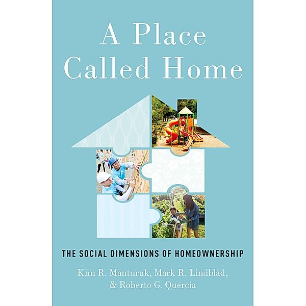 A Place Called Home, Kim R. Manturuk, Mark R. Lindblad, Roberto G. Quercia